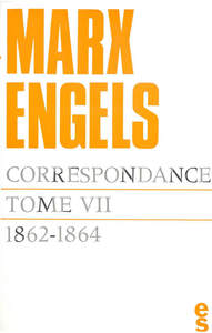 T07 - CORRESPONDANCE MARX ENGELS (1862-1864)