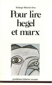 Pour lire Hegel et Marx