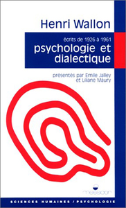 PSYCHOLOGIE ET DIALECTIQUE - ECRITS DE 1926 A 1961