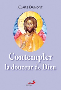 CONTEMPLER LA DOUCEUR DE DIEU