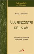 A LA RENCONTRE DE L'ISLAM