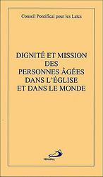 DIGNITE ET MISSION DES PERSONNES AGEES DANS L'EGLISE...