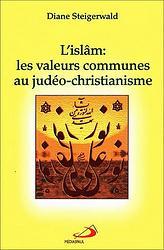 ISLAM: LES VALEURS COMMUNES AU JUDEO-CHRISTIANISME (L')