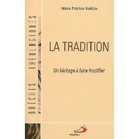 TRADITION (LA): UN HERITAGE A FAIRE FRUCTIFIER