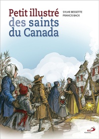 PETIT ILLUSTRE DES SAINTS DU CANADA