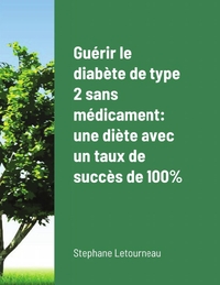 Guérir le diabète de type 2 sans médicament: une diète avec un taux de succès de 100%