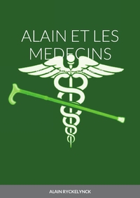 ALAIN ET LES MEDECINS