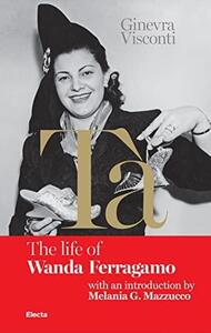 TA's Red Book The Life of Wanda Ferragamo /anglais