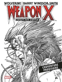 WOLVERINE : L'ARME X - EDITION NOIR & BLANC