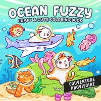 OCEAN TOUT DOUX : COLORIAGES COSY ET MIGNONS