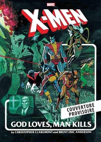 X-Men : Dieu crée, l'Homme détruit