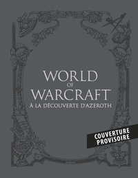 Coffret World of Warcraft : A la découverte d'Azeroth (Les Royaumes de l'Est + Kalimdor)