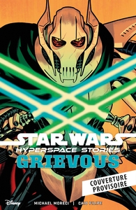 Star Wars : Hyperspace stories : Grievous