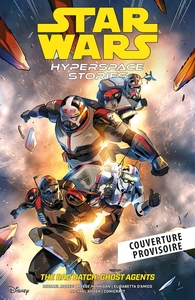Star Wars - Histoires de l'Hyperspace : The Bad Batch Ghost Agents T01