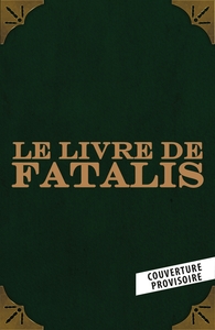 Le Livre de Fatalis (Edition limitée)
