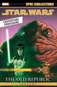 Star Wars Légendes : L'Ancienne République T05