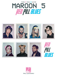 MAROON 5 :  RED PILL BLUES -  PIANO, CHANT ET GUITARE - GUITAR ARTIST SONGBOOK