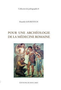 Pour une archéologie de la médecine romaine