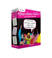QUESTIONS FOLLES ! POUR SOIREES DELIRANTES