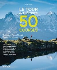 LE TOUR DE LA FRANCE EN 50 COURSES