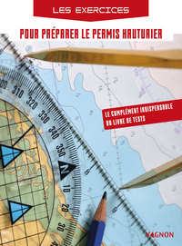 LES EXERCICES POUR PREPARER LE PERMIS HAUTURIER