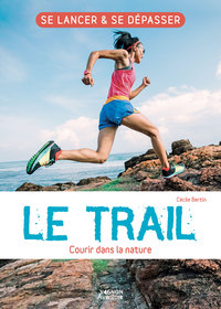 Le trail - Courir dans la nature