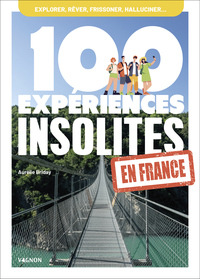 100 expériences insolites en France