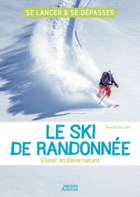 Le ski de randonnée - Glisser en pleine nature