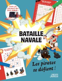BATAILLE NAVALE : LES PIRATES SE DEFIENT !