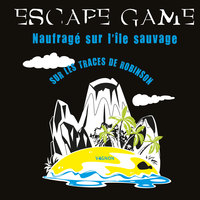 Escape game - Naufragé sur l'île sauvage