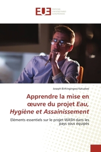 Apprendre la mise en oeuvre du projet Eau, Hygiène et Assainissement