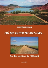 OU ME GUIDENT MES PAS... - SUR LES CHEMINS DE L'HERAULT - TEXTES ET CHANSONS