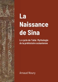 LA NAISSANCE DE SINA. LE CYCLE DE TAFAI