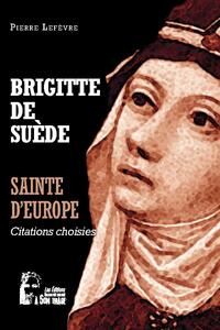 BRIGITTE DE SUEDE - SAINTE D'EUROPE - L5067 - CITATIONS CHOISIES
