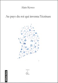 Au pays du roi qui inventa l'écriture