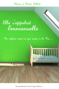 ELLE S'APPELAIT EMMANUELLE L126 - UN ENFANT MORT NE QUI OUVRE A LA VIE