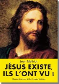 JESUS EXISTE, ILS L'ONT VU - L454