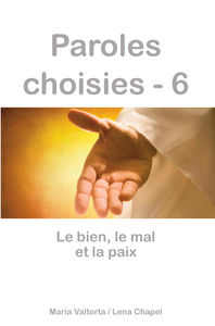 Paroles choisies - 6, le bien, le mal et la paix - L346