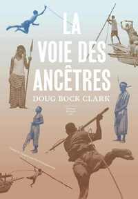 LA VOIE DES ANCETRES