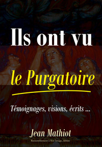 ILS ONT VU LE PURGATOIRE, TEMOIGNAGES, VISIONS, ECRITS - L87