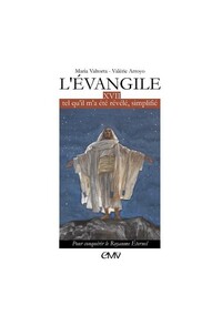 L'Évangile tel qu'il m'a été révélé simplifié Tome 17 - Pour conquérir le Royaume Éternel (L317)