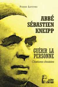 Abbé Sebastien Kneipp  - Guérir la personne -  L5033