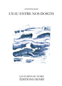 Anthologie L'eau entre nos doigts