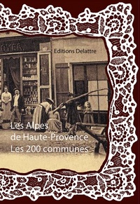 Les Alpes-de-Haute-Provence les 200 communes