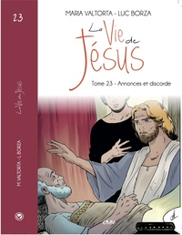 La Vie de Jésus d'après Maria Valtorta - L223 - Annonces et discorde