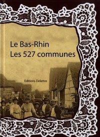 Le Bas-Rhin les 527 communes