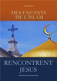 Des enfants de l'islam rencontrent Jésus - L123