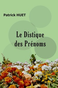 Le distique des prénoms - votre prénom sous le jour le plus beau