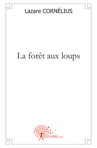 La forêt aux loups