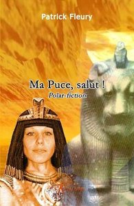 Ma Puce, salut ! - polar-fiction